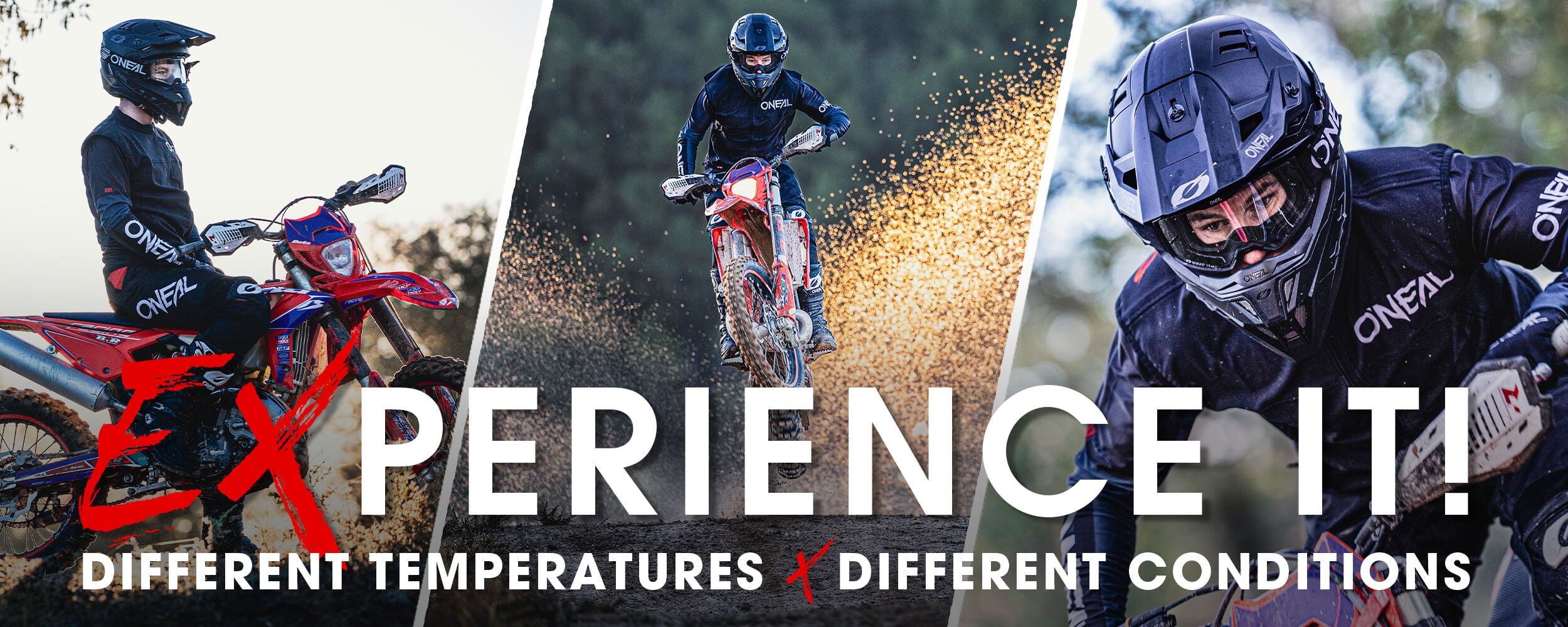 Eine Collage aus drei Bildern mit einem Motocrossfahrer in verschiedenen Szenarien. Links: Fahrer auf einem stehenden roten Motorrad. Mitte: Fahrer mitten im Sprung in der Luft, Schmutz spritzt auf. Rechts: Nahaufnahme von Helm und Schutzbrille des Fahrers. Der Text lautet: „Erleben Sie es! Unterschiedliche Temperaturen, unterschiedliche Bedingungen.“