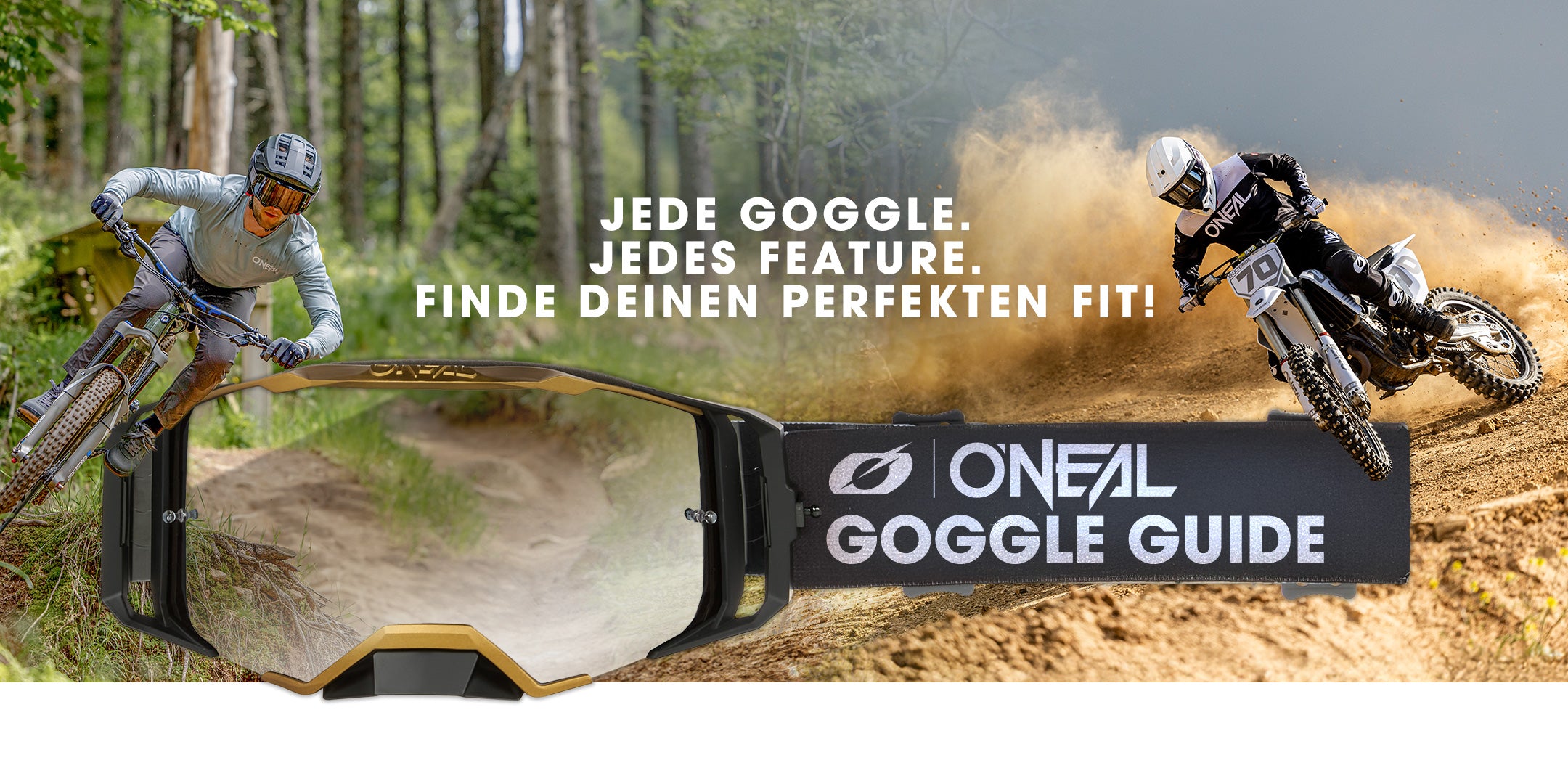 In der Mitte ist eine O'Neal-Brille auf einem Waldfahrradweg abgebildet, links ein Radfahrer, der durch den Wald fährt, und rechts ein Motorradfahrer, der Schmutz aufwirbelt. Der deutsche Text wirbt dafür, die perfekte Passform zu finden.
