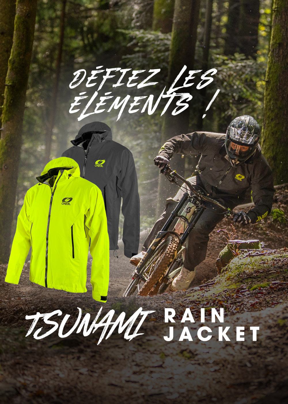 Ein Motorradfahrer fährt mit einer dunklen Regenjacke in einem Wald bergab. Zwei Tsunami-Regenjacken, eine gelbe und eine schwarze, sind abgebildet. Der weiße Text lautet "Défiez les éléments!" und "Tsunami Rain Jacket".