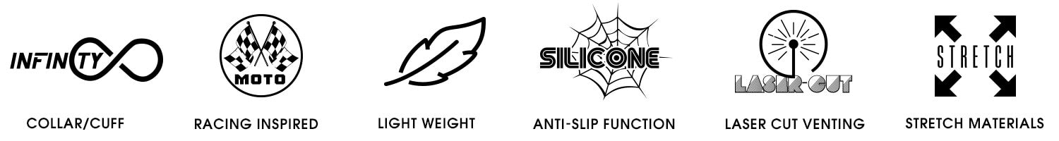Eine Reihe aus sechs Symbolen mit Text darunter: 1) Unendlichkeitssymbol mit dem Text „INFINITY“ und der Beschriftung „COLLAR/CUFF“; 2) Rautenmuster mit dem Text „MOTO“ und der Beschriftung „RACING INSPIRED“; 3) Federsymbol mit der Beschriftung „LIGHTWEIGHT“; 4) Spinnennetz mit dem Text „SILICONE“ und der Beschriftung „ANTI-SLIP FUNCTION“; 5) Symbol mit dem Text „LASER CUT“ und der Beschriftung „LASER CUT VENTING“; 6) Bidirektionale Pfeile mit der Beschriftung „STRETCH MATERIALS“.